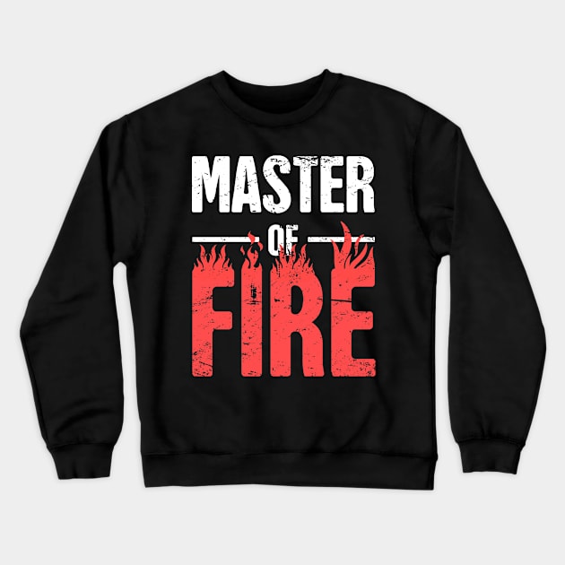 Master Of Fire | Welding Welder Gift Crewneck Sweatshirt by MeatMan